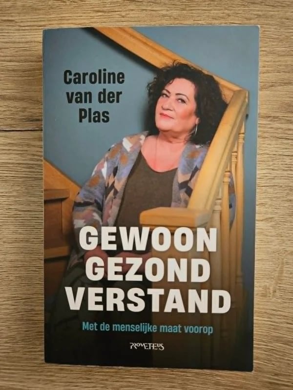 Caroline van der Plas - Gewoon gezond verstand, Gelezen, Caroline van der Plas, Ophalen of Verzenden, Politiek en Staatkunde