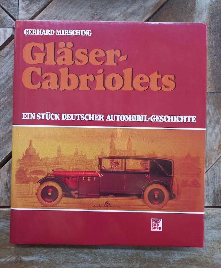 Gläser-Cabriolets: Ein Stück deutscher Automobilgeschichte., Boeken, Mirsching, Gerhard., Ophalen of Verzenden, Zo goed als nieuw