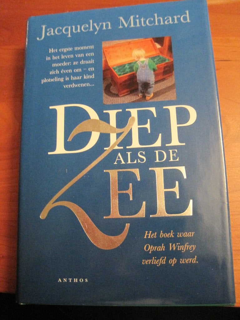 Diep als de zee - Jacquelyn Mitchard, Jacquelyn Mitchard, Ophalen of Verzenden, Zo goed als nieuw, Nederland