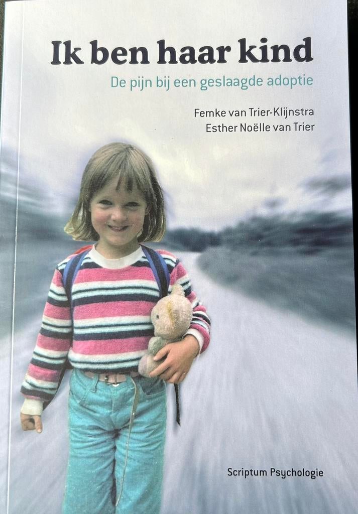 Femke van Trier-Klijnstra -Ik ben haar kind; 2e drukScriptum, Nieuw, Ophalen of Verzenden, Ontwikkelingspsychologie, Femke van Trier-Klijnstra; Esther Noëlle van Trier