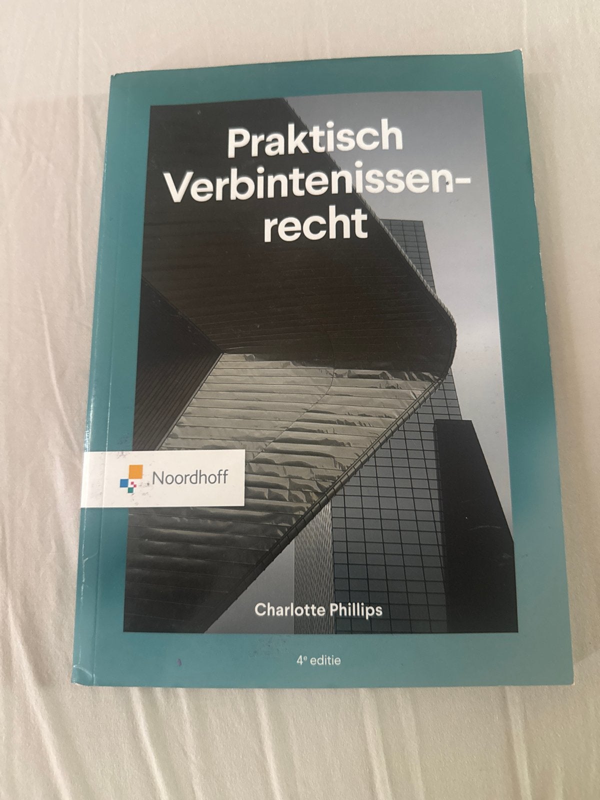 Praktisch Verbintenissenrecht - Charlotte Phillips 4e editie, Boeken, Studieboeken en Cursussen, Ophalen, Gamma, Zo goed als nieuw