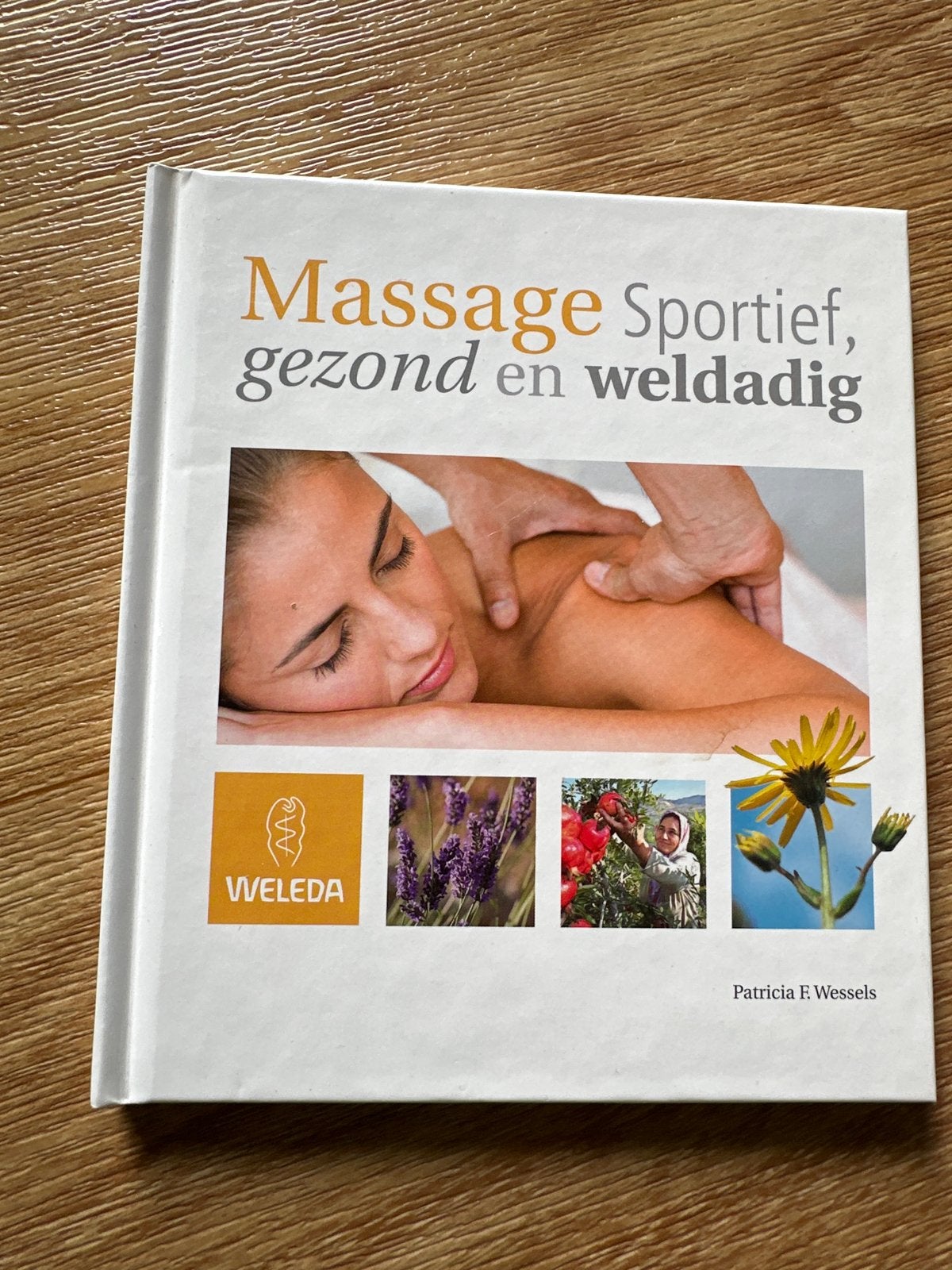 Massage Sportief, gezond en weldadig - Patricia F. Wessels, Ophalen of Verzenden, Zo goed als nieuw, Gezondheid en Conditie