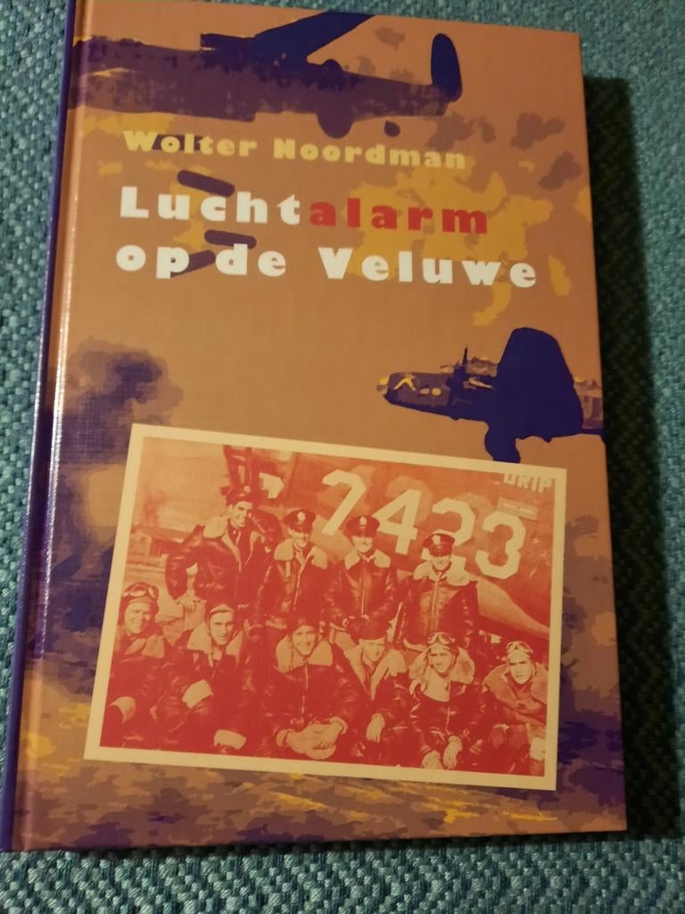 Luchtalarm op de Veluwe - Wolter Noordman - Hardcover, Ophalen of Verzenden