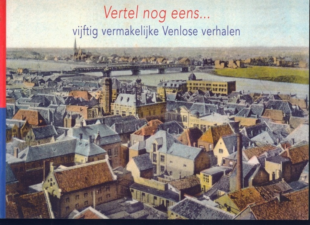 Vertel nog eens…Vijftig Venlose verhalen; P. Seelen; 2007, Verzenden, Zo goed als nieuw