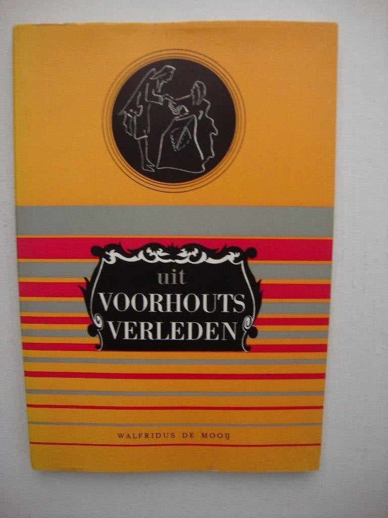 Uit Voorhouts verleden, Boeken, Geschiedenis | Stad en Regio, Ophalen of Verzenden, Zo goed als nieuw, W. de Mooy