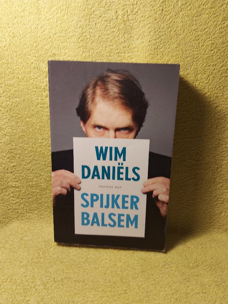 Spijkerbalsem - Wim Daniels. Spijkers met Koppen. Columns., Ophalen of Verzenden, Zo goed als nieuw