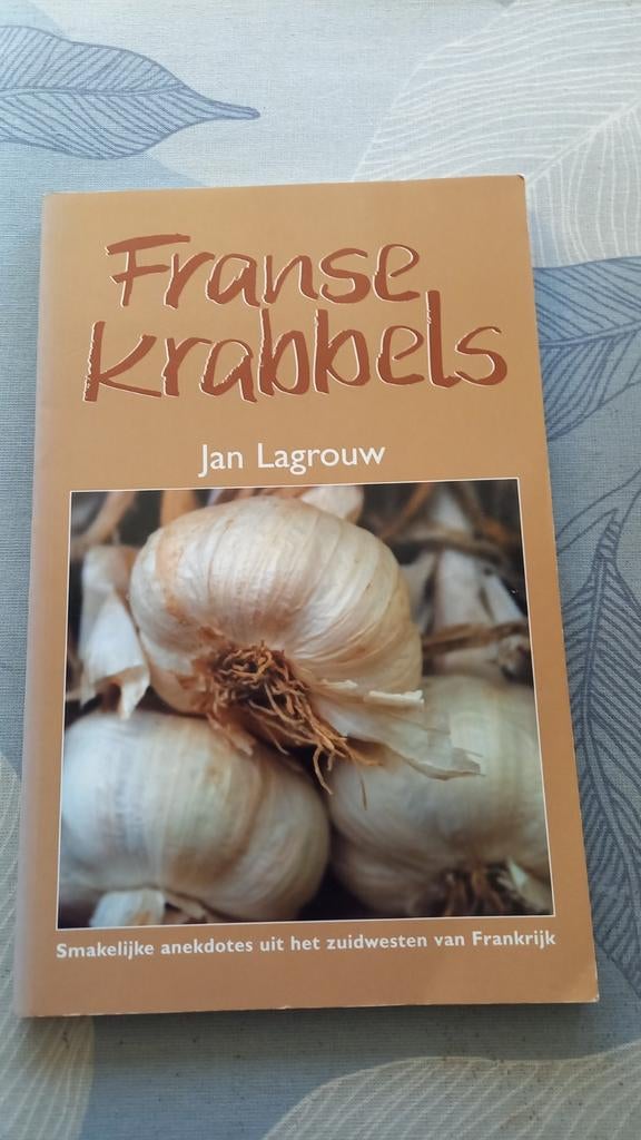 Franse Krabbels - Smaakvolle anekdotes uit Zuid-Frankrijk, Ophalen of Verzenden, Zo goed als nieuw, Jan Lagrouw, Nederland