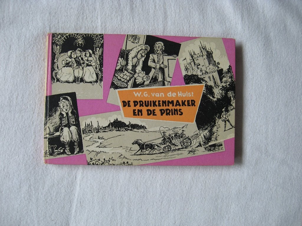 De Pruikenmaker en de Prins - W.G. van de Hulst, Ophalen of Verzenden, Gelezen, W.G. van de Hulst, Fictie algemeen