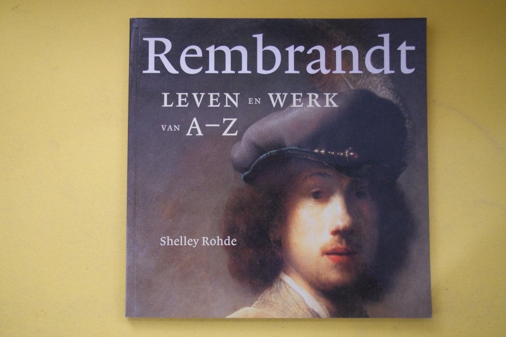 Rembrandt: Leven en Werk van A-Z - Shelley Rohde, Nieuw, Ophalen of Verzenden, Shelley Rohde, Schilder- en Tekenkunst