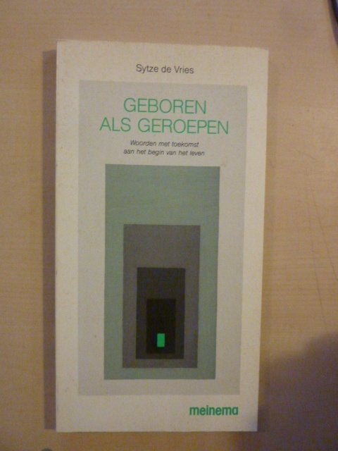 Sytze de Vries - Geboren als geroepen, Boeken, Ophalen of Verzenden, Zo goed als nieuw
