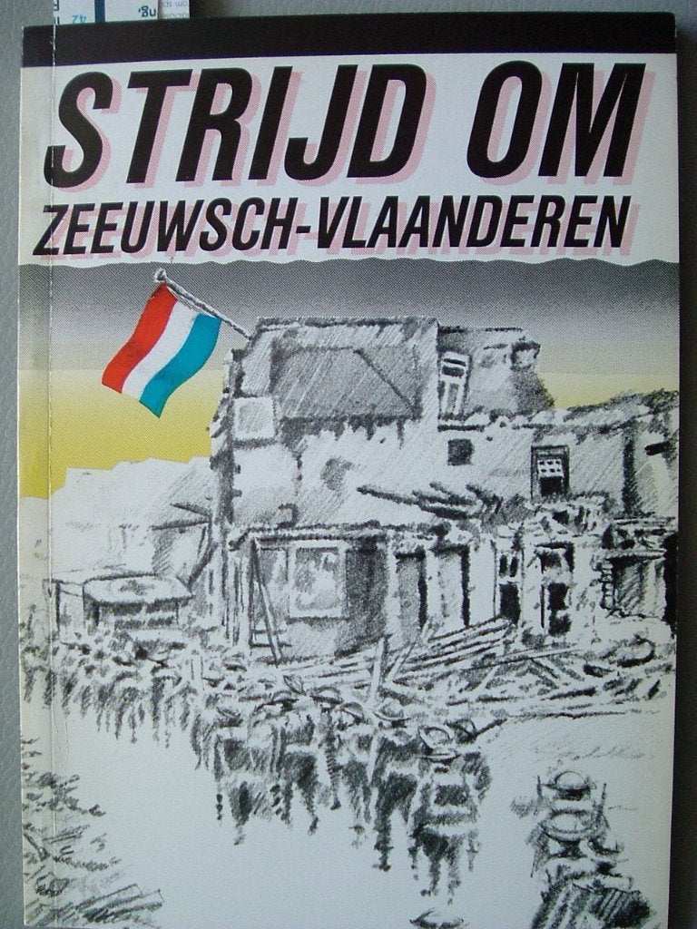 Strijd om Zeeuwsch-Vlaanderen., Tweede Wereldoorlog, E. Calon, Ophalen of Verzenden, Zo goed als nieuw