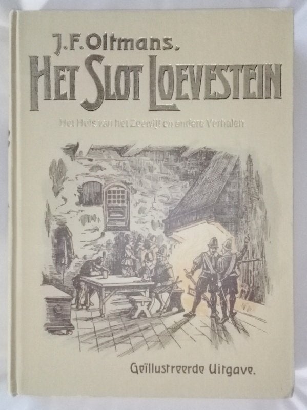 Het slot Loevestein [1708]  [BoGeGe], Boeken, Ophalen of Verzenden, 15e en 16e eeuw, Gelezen, J.F. Oltmans