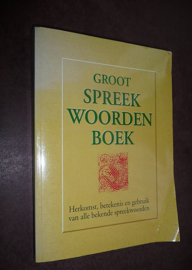 Groot Spreekwoordenboek – Ed van Eeden., Groot Spreekwoordenboek – Ed van Eeden., Ophalen of Verzenden, Zo goed als nieuw, Overige uitgevers