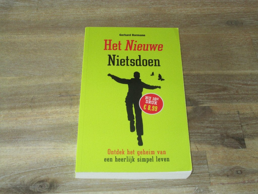 Het Nieuwe Nietsdoen - Gerhard Hormann, Ophalen of Verzenden, Zo goed als nieuw, Gerhard Hormann