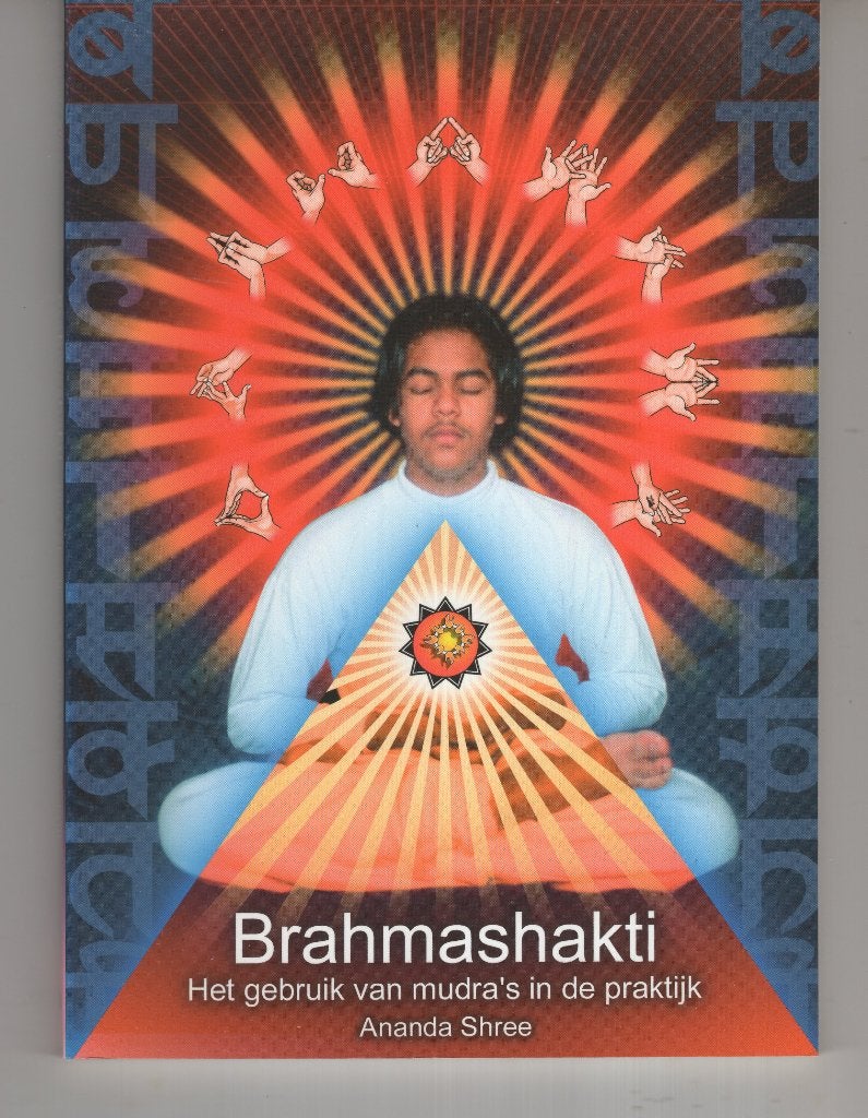 Brahmashakti Ananda Shree Het Gebruik Mudras in de praktijk, Ophalen of Verzenden, Zo goed als nieuw, Spiritualiteit algemeen