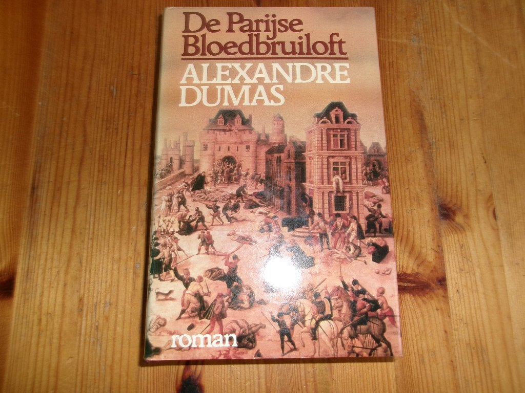 Alexandre Dumas - De Parijse Bloedbruiloft, Ophalen of Verzenden, Gelezen