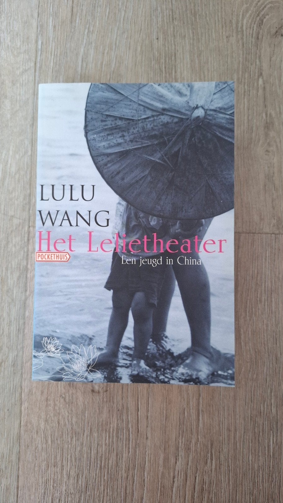 Lulu Wang - Het Lelietheater (Pocket), Ophalen of Verzenden, Nieuw, Lulu Wang, Nederland