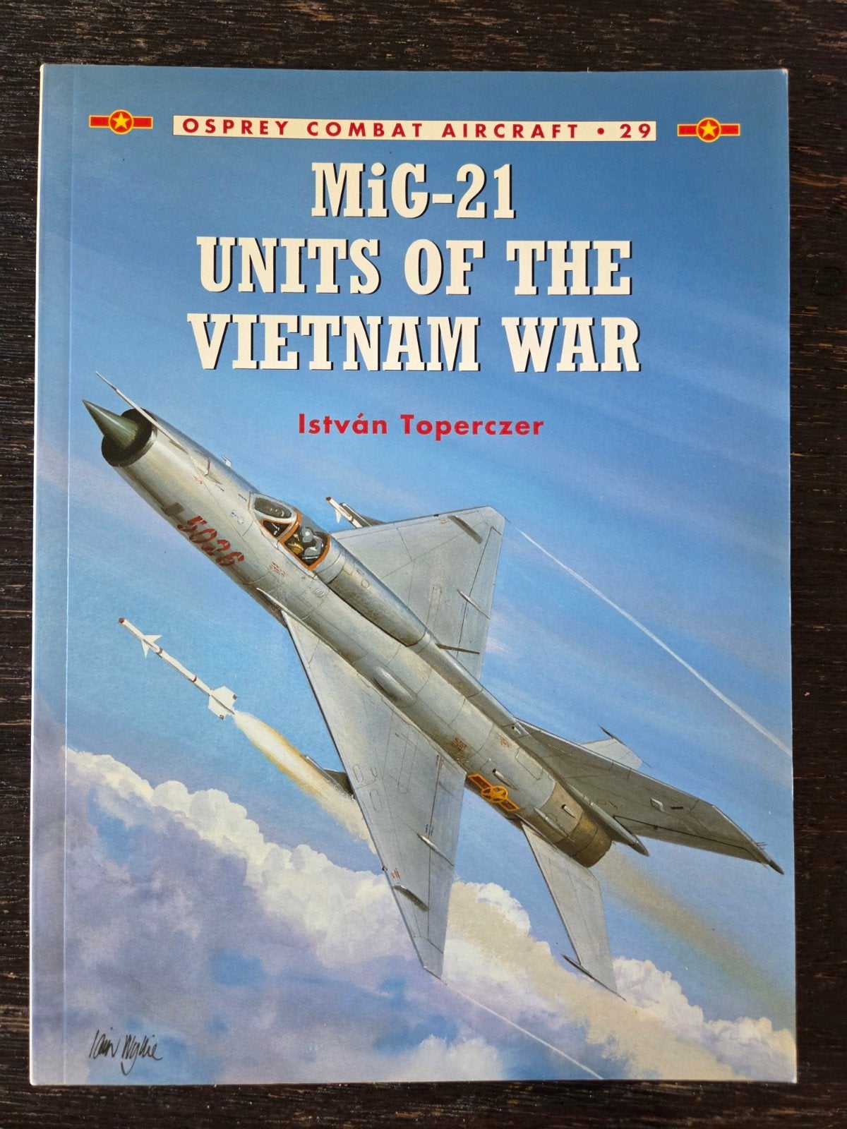 Osprey Combat Aircraft 29: MiG-21 Units of the Vietnam War, István Toperczer, Ophalen of Verzenden, Zo goed als nieuw, 1945 tot heden