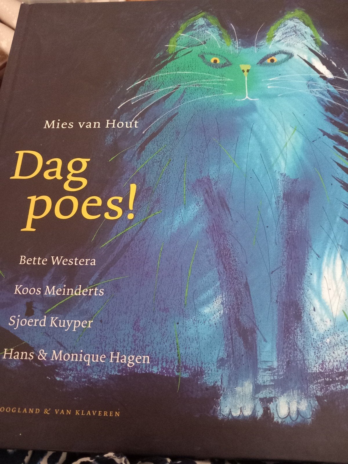 Hans & Monique Hagen - Dag poes!, Fictie algemeen, Hans & Monique Hagen; Mies van Hout; Sjoerd Kuyper; Bette Wes..., Ophalen of Verzenden