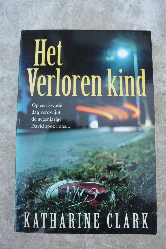 Katharine Clark "het verloren kind ", Ophalen of Verzenden, Zo goed als nieuw, Nederland, Katharine Clark
