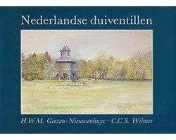 Nederlandse duiventillen - H.W.M. Giezen-Nieuwenhuys, 20e eeuw of later, Ophalen of Verzenden, Zo goed als nieuw, H.W.M. Giezen-Nieuwenhuys - C.C.S. Wilmer
