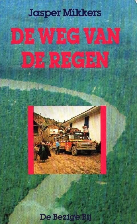 De weg van de regen - Jasper Mikkers, Verzenden, Gelezen, Jasper Mikkers, Zuid-Amerika