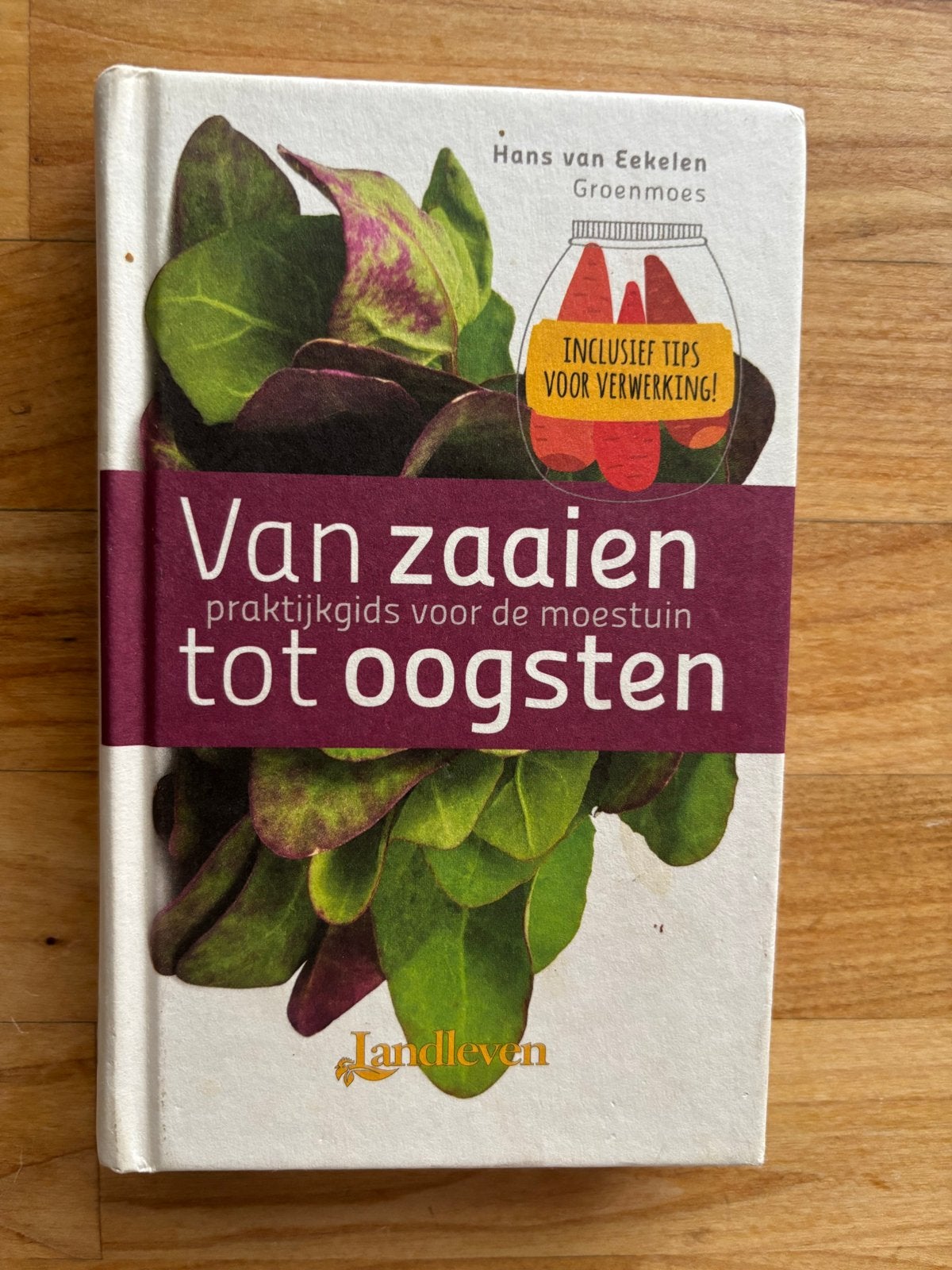 Van zaaien tot oogsten: Praktijkgids voor de moestuin, Ophalen of Verzenden, Gelezen, Moestuin