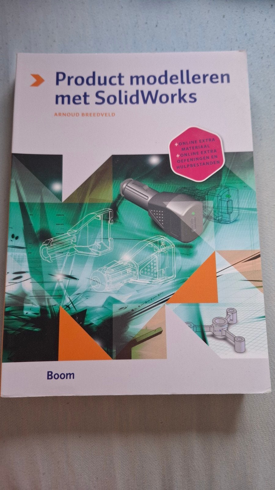 Arnoud Breedveld - Product modelleren met SolidWorks, Ophalen, Nieuw, Arnoud Breedveld, Bouwkunde