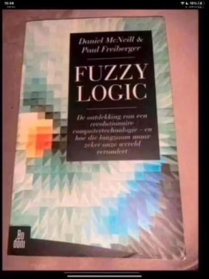 Fuzzy Logic:De ontdekking van een revolutionaire technologie, 20e eeuw of later, Europa, Ophalen of Verzenden, Daniel McNeill & Paul Freiberger