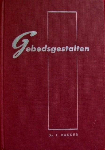 ds. F. Bakker - GEBEDSGESTALTEN, Ophalen of Verzenden, Gelezen, Christendom | Katholiek