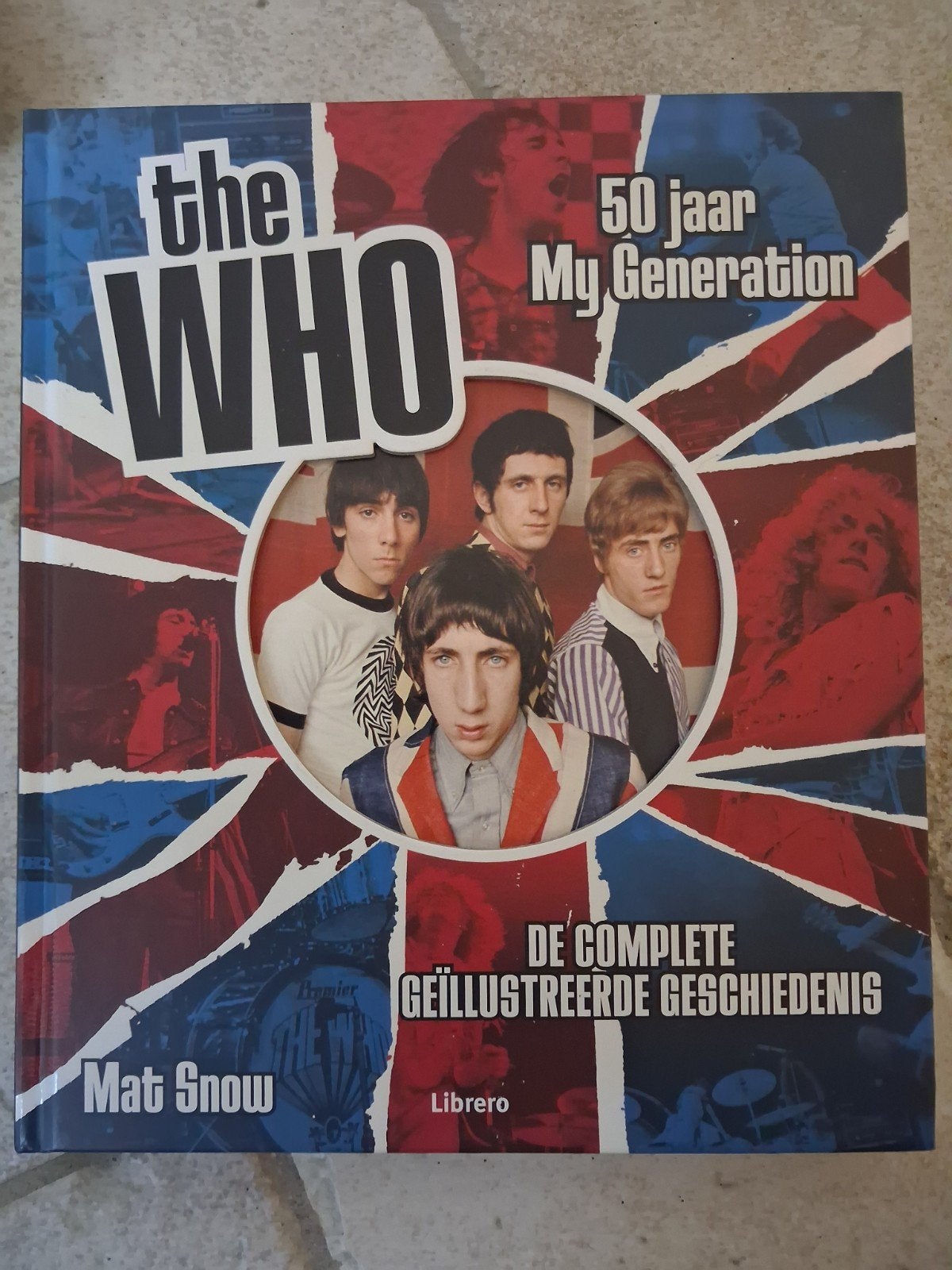 The Who: 50 jaar My Generation - Geïllustreerde Geschiedenis, Boeken, Muziek, Ophalen of Verzenden, Zo goed als nieuw, Artiest