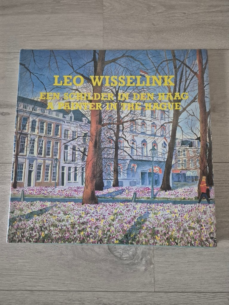 Leo Wisselink - Een schilder in Den Haag !!, Ophalen of Verzenden, Gelezen, Schilder- en Tekenkunst