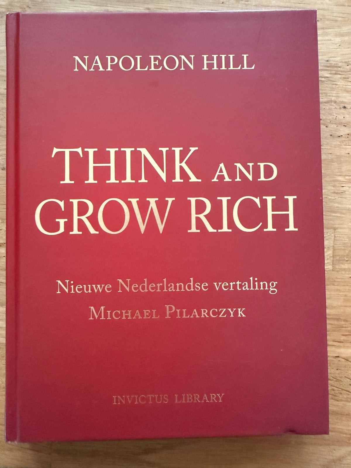 Think and Grow Rich - Napoleon Hill (Nederlands), Ophalen of Verzenden, Nieuw, Overige onderwerpen