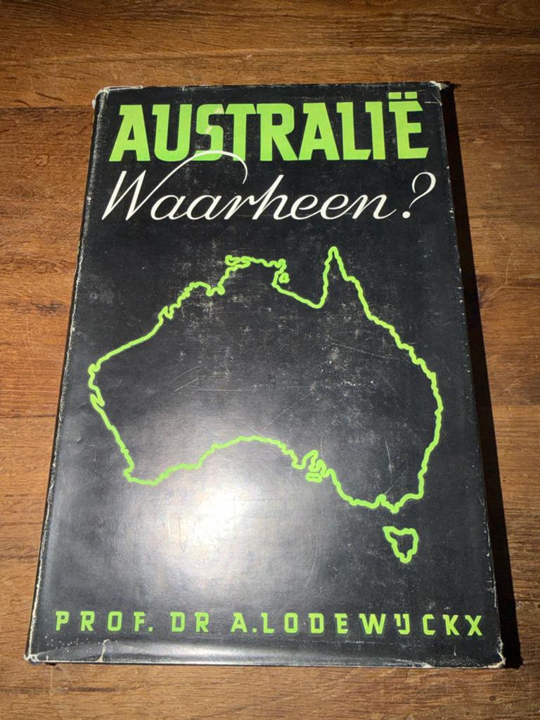 Australië Waarheen? - Prof. Dr. A. Lodewyckx, Reisgids of -boek, Gelezen, Overige merken, Australië en Nieuw-Zeeland