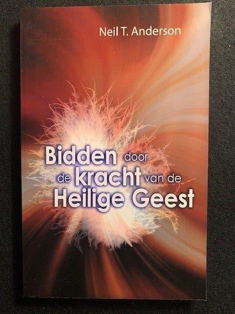 Bidden door de kracht van de Heilige Geest; Neil T. Anderson, Ophalen of Verzenden, Zo goed als nieuw