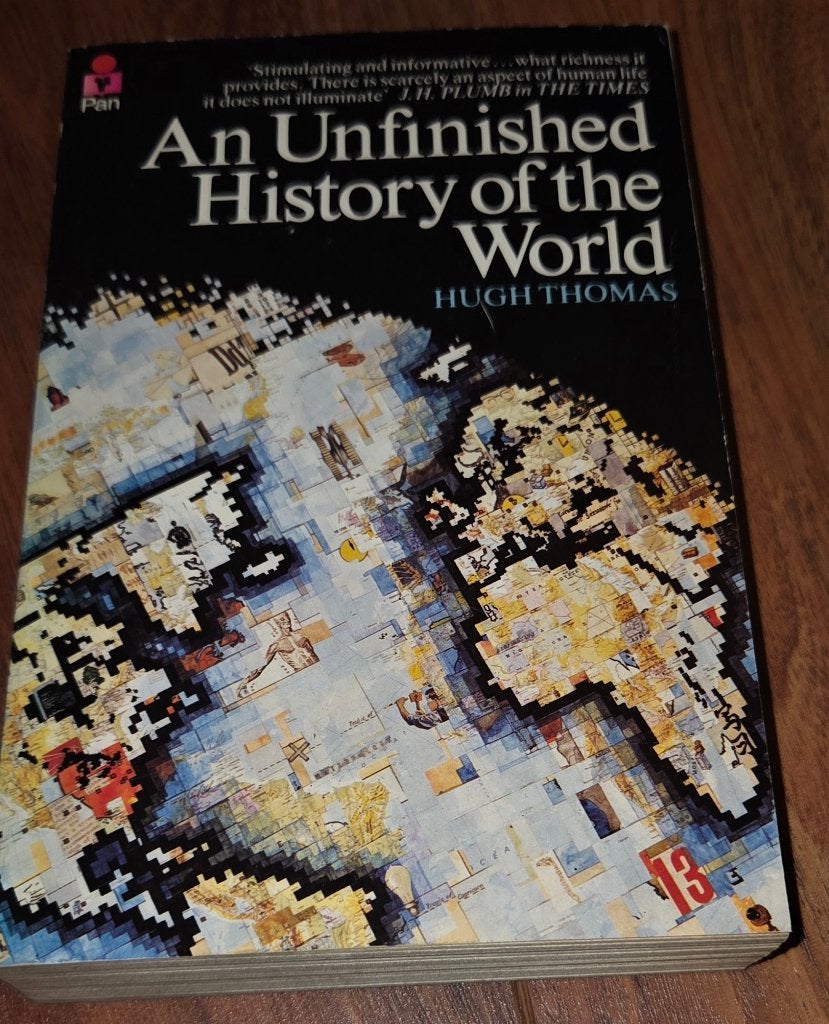 An Unfinished History of the World - Hugh Thomas (Pan), Ophalen of Verzenden, 20e eeuw of later, Gelezen, Hugh Thomas
