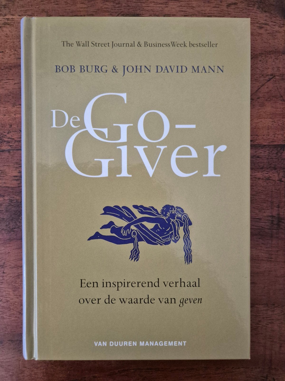 Bob Burg - De Go-Giver, Sociale wetenschap, Bob Burg, Ophalen of Verzenden, Zo goed als nieuw