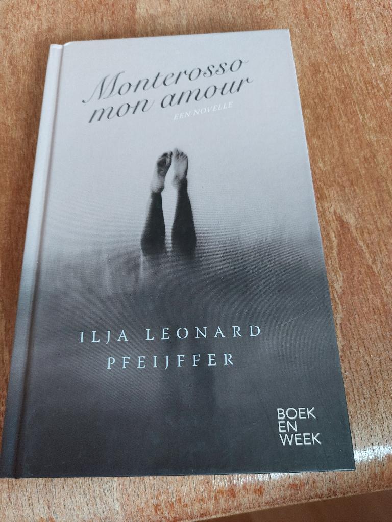Ilja Leonard Pfeijffer, Monterosso mon amour, Boeken, Ophalen of Verzenden