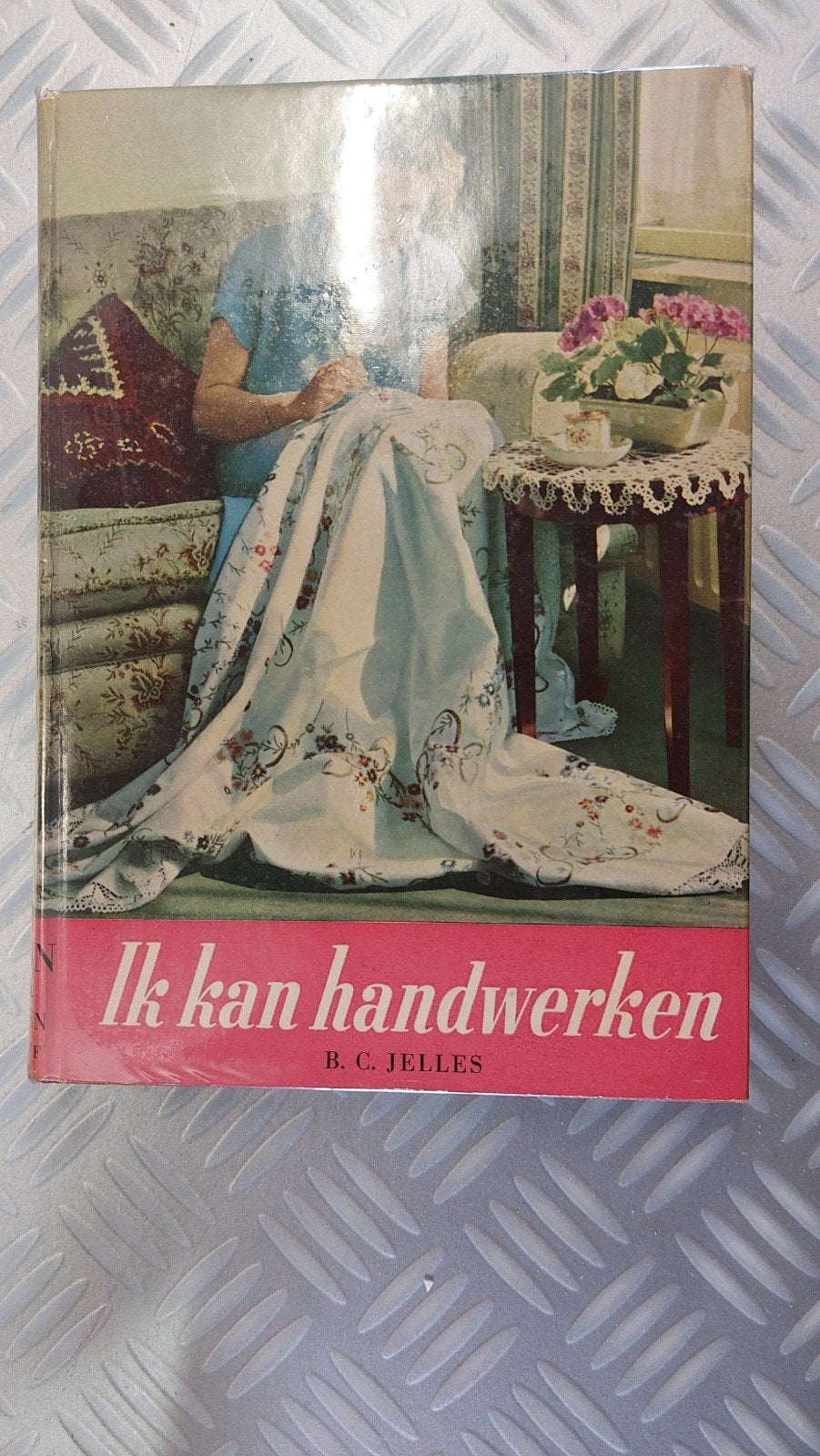 Ik kan handwerken - Baukje Jelles (1954) - Historisch boek, Ophalen of Verzenden, Gelezen, Borduren en Naaien, B.C. Jelles