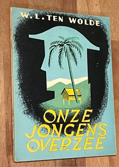 W.L. ten Wolde. Onze jongens overzee. Zonder datum. Ca.1960?, Boeken, Gelezen, W.L. ten Wolde, Ophalen of Verzenden, 1945 tot heden