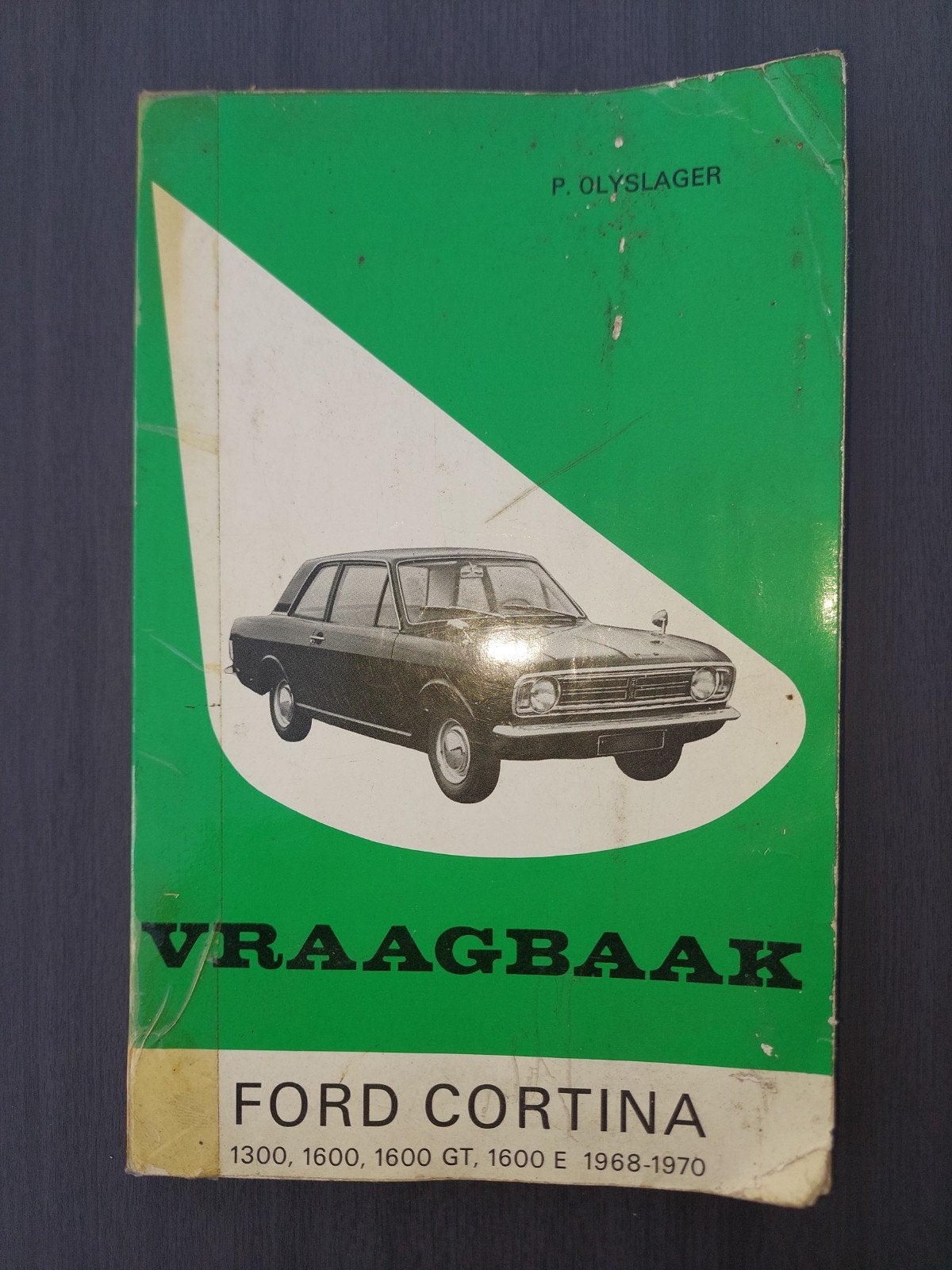 Werkplaatshandboek Ford Cortina 1300, 1600, 1600 GT, 1600 E, Boeken, Ophalen of Verzenden, Gelezen, Ford, P. Olyslager