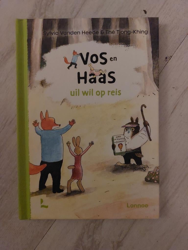 Vos en Haas: Uil wil op reis - Leuk voorleesboek, 5 of 6 jaar, Fictie algemeen, Jongen of Meisje, Sylvia Vanden Heede & Thé Tiong-Khing