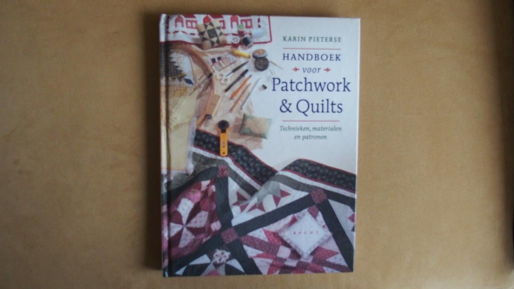 Handboek voor Patchwork & Quilts - Karin Pieterse, Ophalen of Verzenden, Zo goed als nieuw, Borduren en Naaien, Karin Pieterse