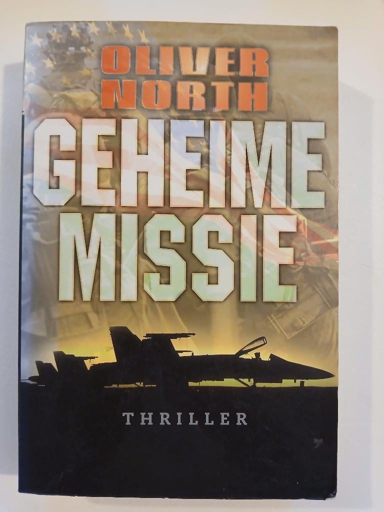 Oliver North - Geheime missie, Boeken, Ophalen of Verzenden, Zo goed als nieuw, Oliver North