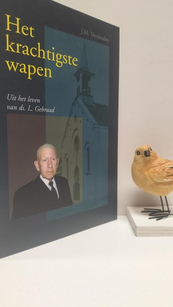 Vermeulen, J.M.; Het krachtigste wapen (Ds. L. Gebraad), Boeken, Godsdienst en Theologie, Ophalen of Verzenden, Gelezen, Christendom | Protestants