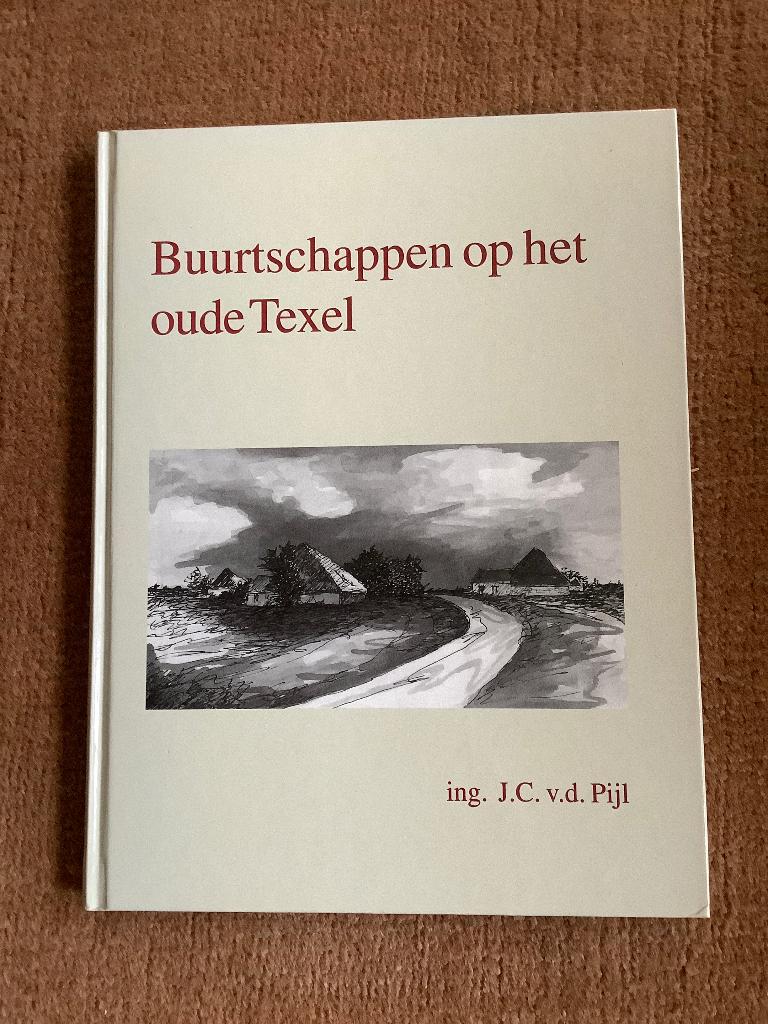 Buurtschappen op het oude Texel, vd Pijl, Ophalen of Verzenden, 20e eeuw of later, Zo goed als nieuw