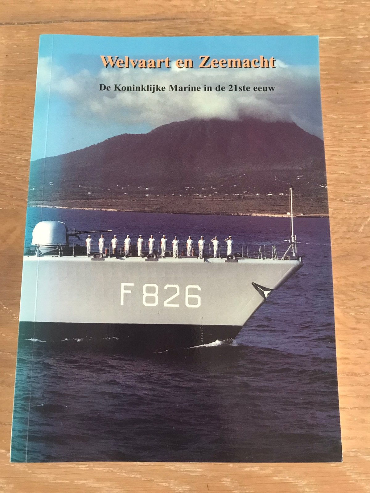 Boek “Welvaart en Zeemacht” Mariniers Marine Luchtvaart MLD, Ophalen of Verzenden, Zo goed als nieuw, Marine