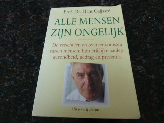 Alle mensen zijn ongelijk - 9789050182416 - Hans Galjaard, Ophalen of Verzenden, Zo goed als nieuw, Sociale psychologie, Galjaard