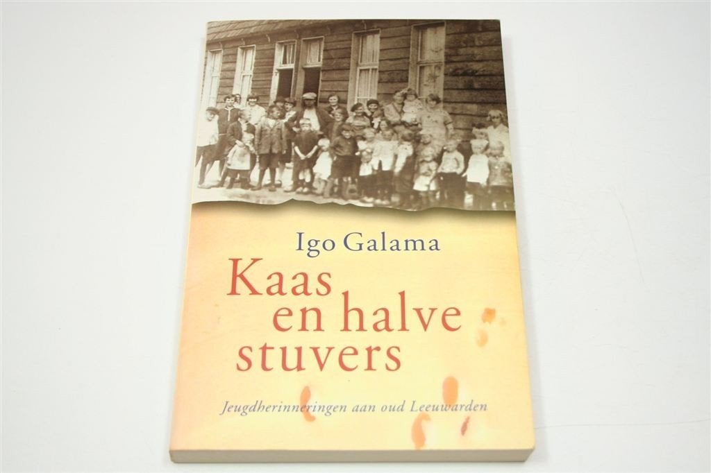 Kaas en Halve Stuvers — Jeugdherinneringen Leeuwarden, Ophalen of Verzenden, Gelezen