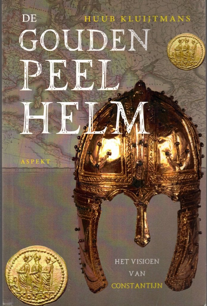 De Gouden Peel Helm. Het visioen van Constantijn, Ophalen of Verzenden, Gelezen, Huub Kluijtmans